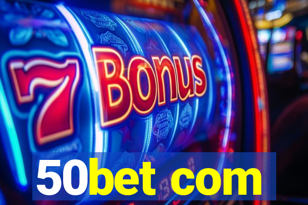 50bet com
